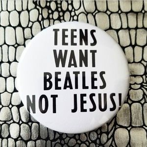2.25 inch teens want beatles button badge pin